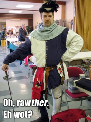 Oh, rawTHER. Eh wot?